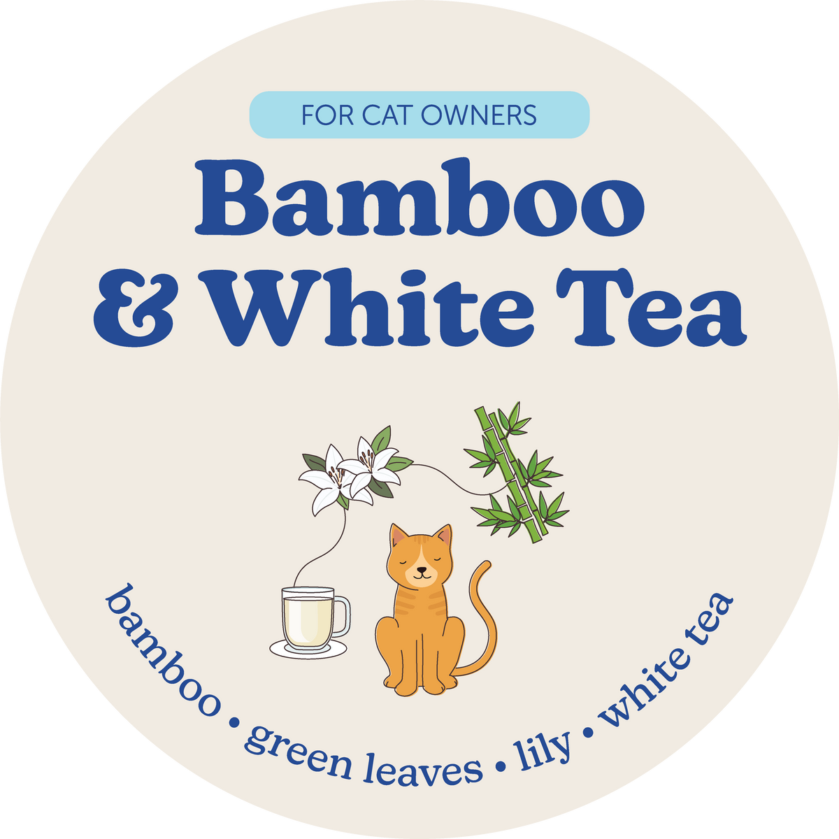 Round cream label with blue text "Bamboo & White Tea," illustrated orange cat, tea cup, bamboo and lily flowers.