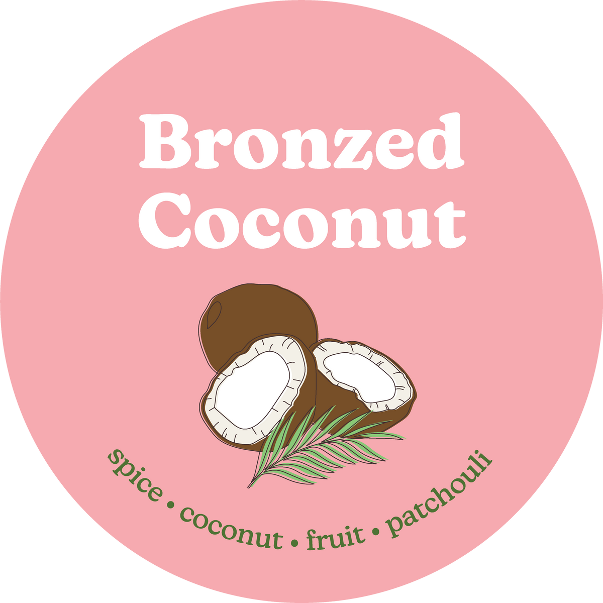 Round label with 'Bronzed Coconut' text and coconut illustration on a pink background