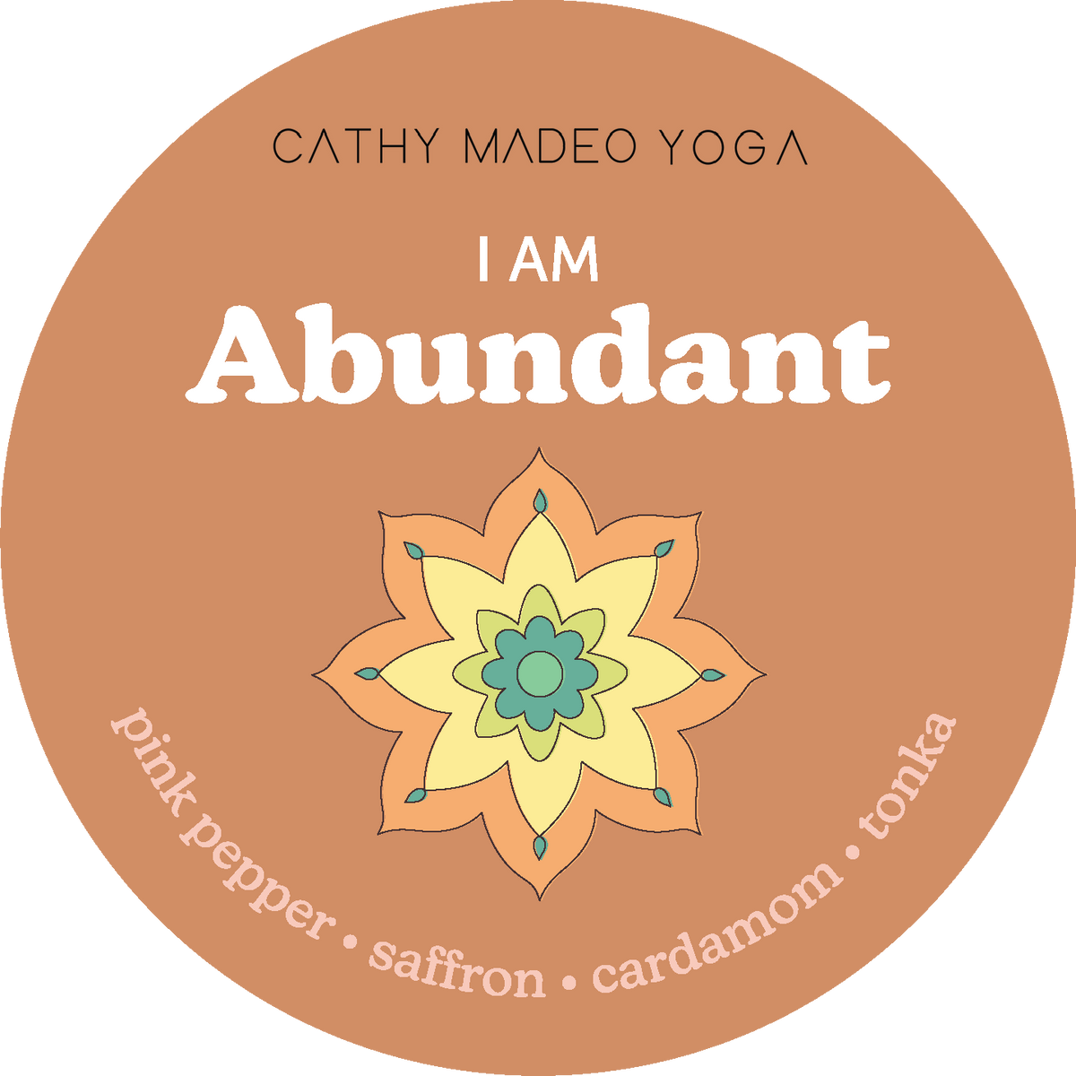 Tan circular wax melt label with "I AM Abundant" text, mandala flower illustration, and scent notes for pink pepper, saffron,