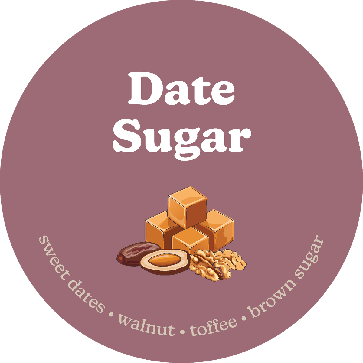 Mauve circle label for Date Sugar with caramel, dates and scent notes