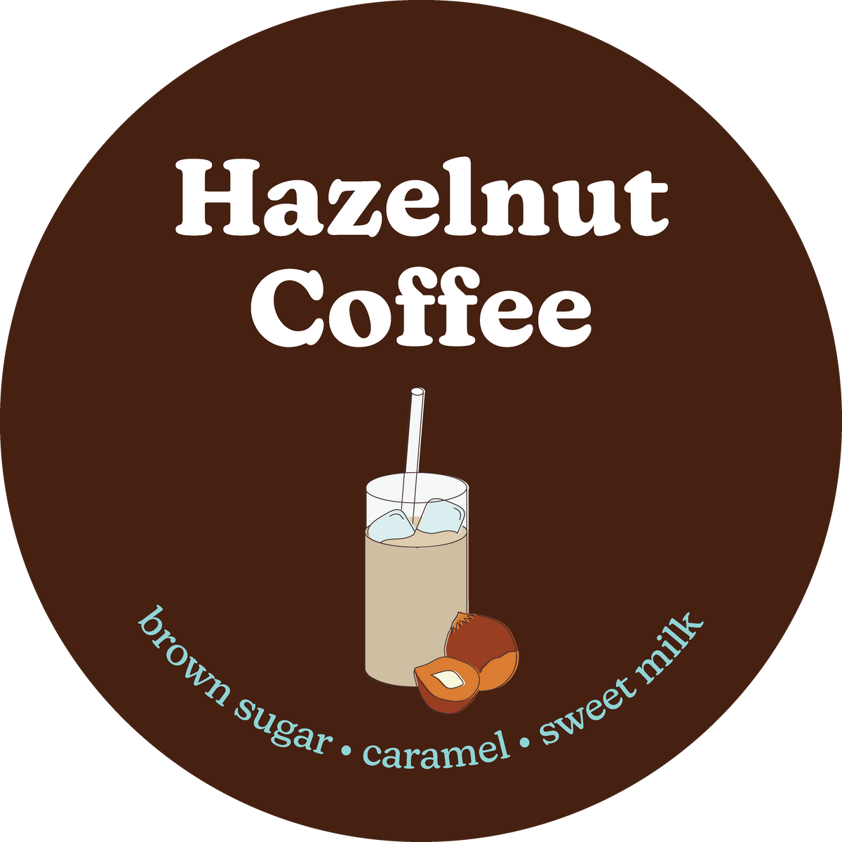 Round label with hazelnut coffee text and a drink illustration on a brown background