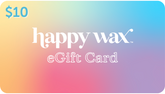 $10 Happy Wax eGift Card with gradient background transitioning from yellow to blue to pink.